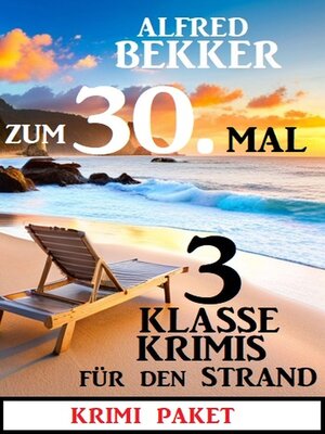 cover image of Zum 30.Mal 3 klasse Krimis für den Strand